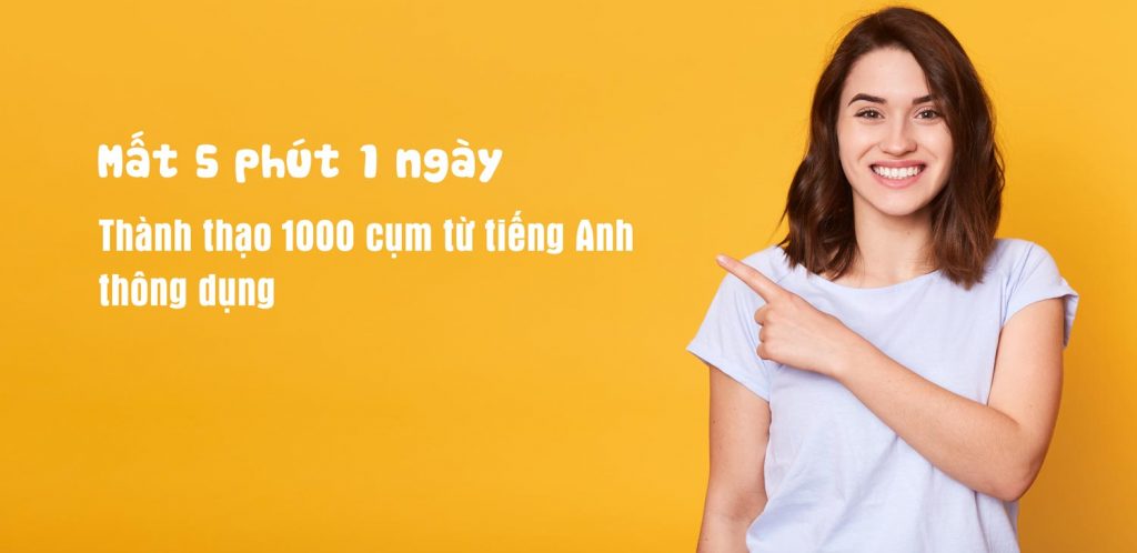 Học 1000 từ vựng tiếng Anh siêu dễ, không cần nỗ lực